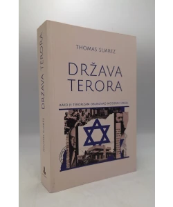 Država terora: kako je terorizam oblikovao moderni Izrael