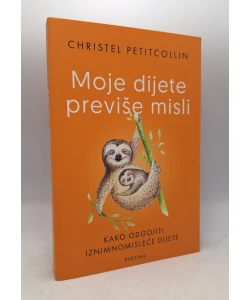 Moje dijete previše misli: kako odgojiti iznimnomisleće dijete