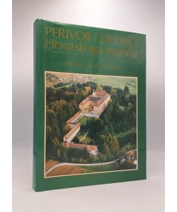 Dvorci i perivoji Hrvatskoga zagorja 
