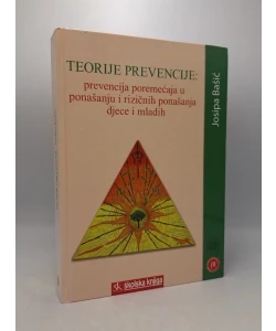Teorije prevencije: Prevencija poremećaja u ponašanju i rizičnih ponašanja djece i mladih