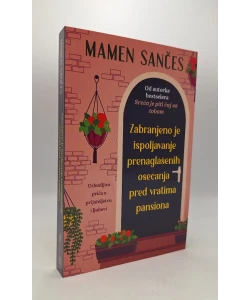 Zabranjeno je ispoljavanje prenaglašenih osećanja pred vratima pansiona