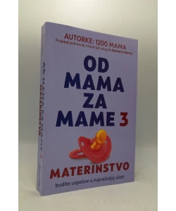 Od mama za mame 3: Materinstvo