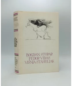 Bogdan Stopar, Fedor Vidas, Višnja Strahuljak