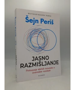 Jasno razmišljanje: pretvaranje običnih trenutaka u izvanredne rezultate