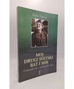 Moj Drugi svetski rat i mir