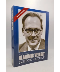Vladimir Velebit - svjedok historije