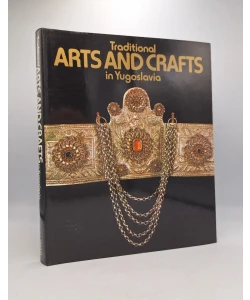Traditional Arts and Crafts in Yugoslavia