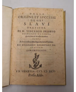 Della origine et successi de gli Slaui oratione, Venice, Aldo II Manuzio, 1594.