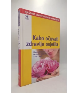 Kako očuvati zdravlje osjetila