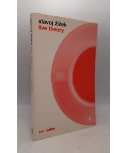 Slavoj Žižek: Live Theory