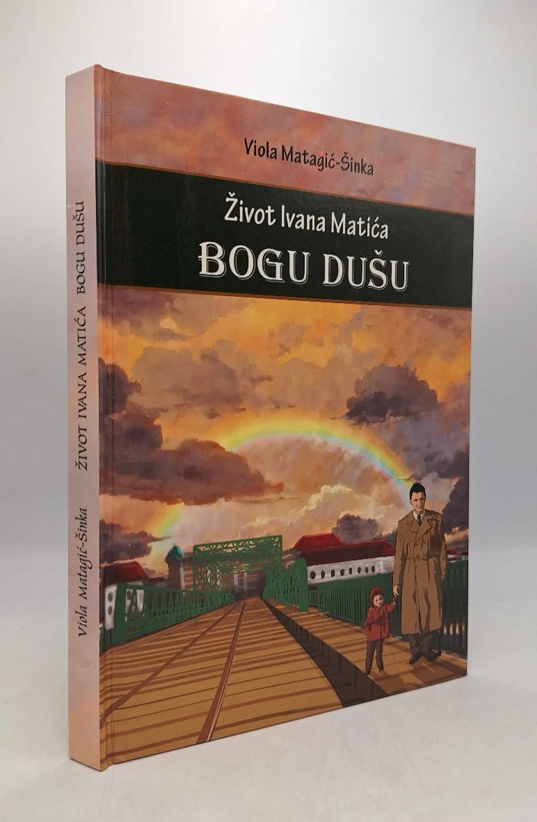 Život Ivana Matića - Bogu dušu