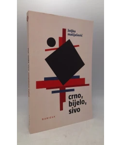 Crno, bijelo, sivo