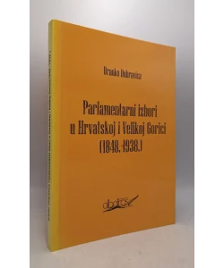 Parlamentarni izbori u Hrvatskoj i Velikoj Gorici (1848. - 1938.)