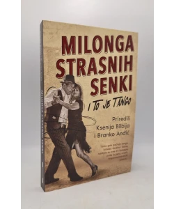 Milonga strasnih senki: I to je tango