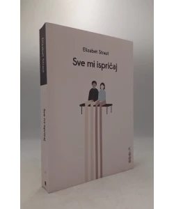 Sve mi ispričaj