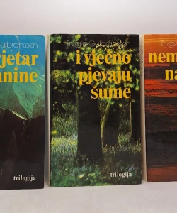 Trilogija: Vjetar s planine/I vječno pjevaju šume/Nema puta naokolo