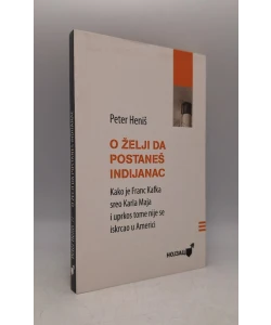O želji da postaneš indijanac
