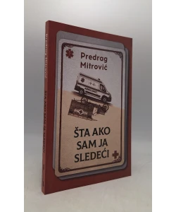 Šta ako sam ja sledeći