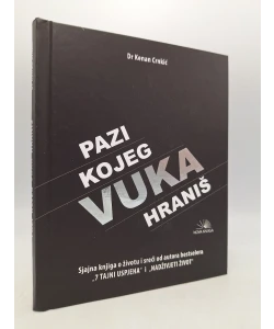Pazi kojeg vuka hraniš