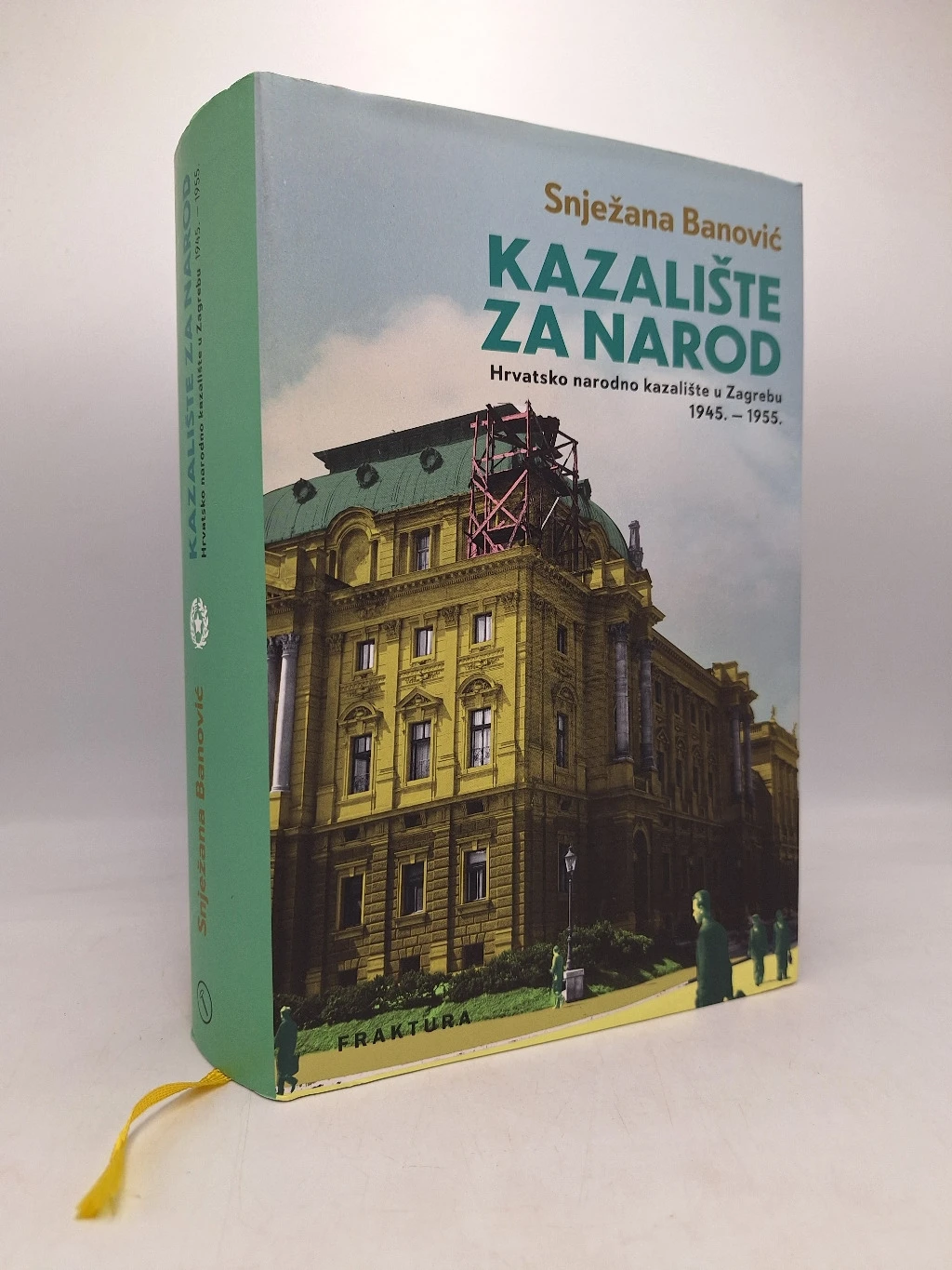 Kazalište za narod - Hrvatsko narodno  kazalište u Zagrebu 1945. - 1955.