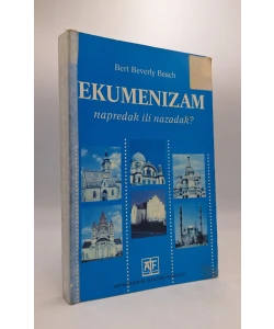 Ekumenizam - napredak ili nazadak?