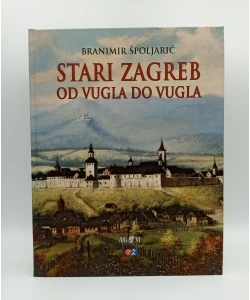 Stari Zagreb - Od vugla do vugla