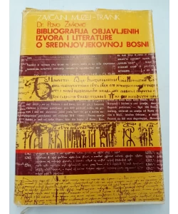 Bibliografija objavljenih izvora i literature o srednjovjekovnoj Bosni