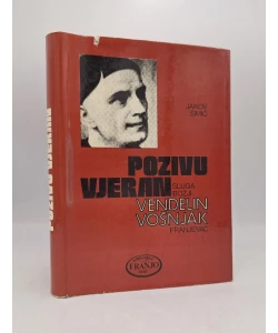 Pozivu vjeran sluga Božji Vendelin Vošnjak franjevac