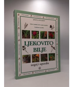 Ljekovito bilje - uzgoj i uporaba