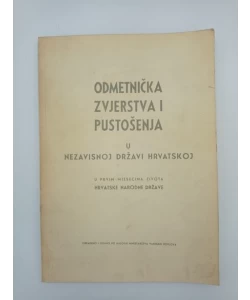 Odmetnička zvjerstva i pustošenja u NDH (pretisak iz 1942)