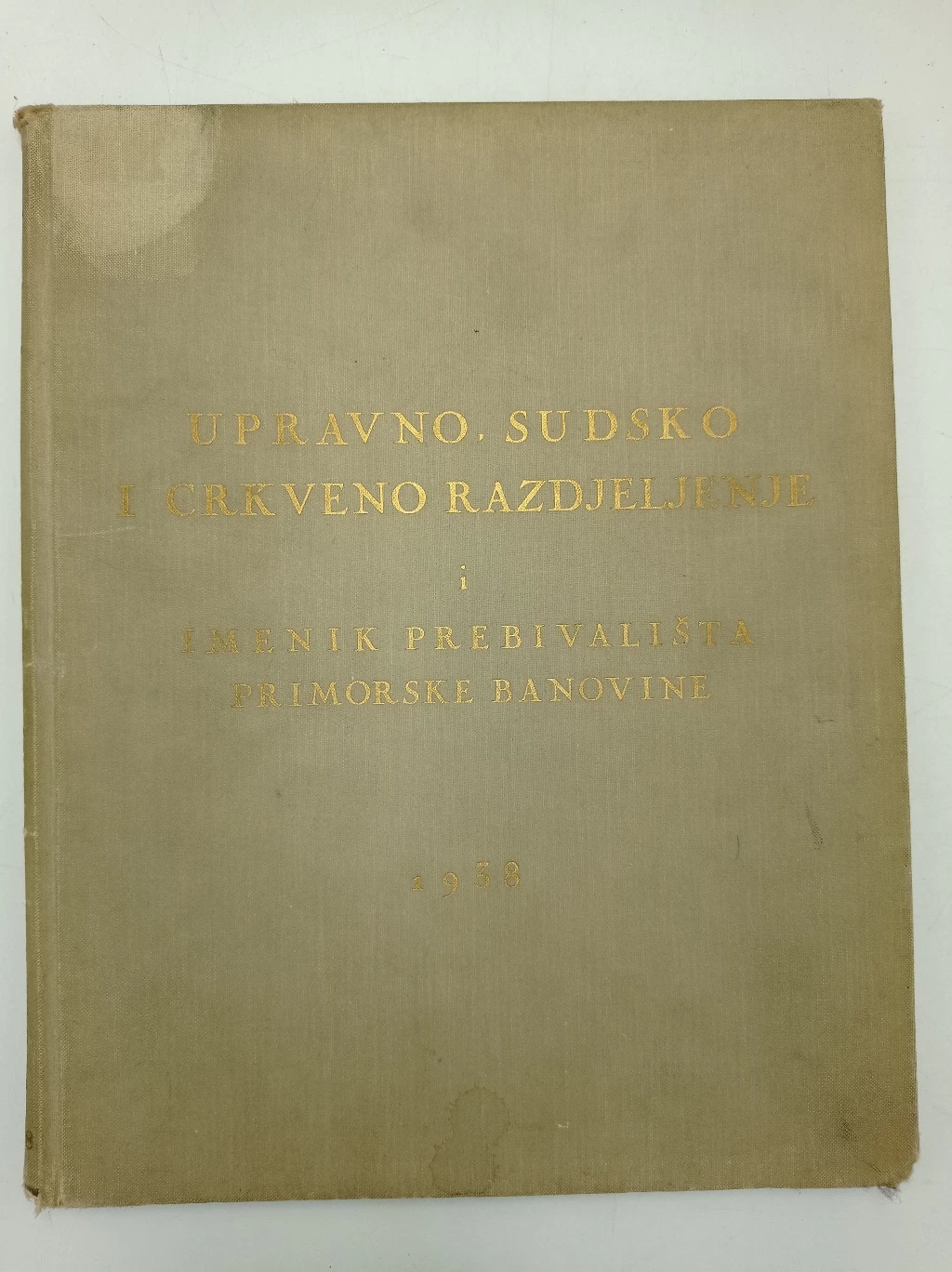 Upravno, sudsko i crkveno razdijeljenje i imenik prebivališta Primorske Banovine